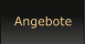 Angebote